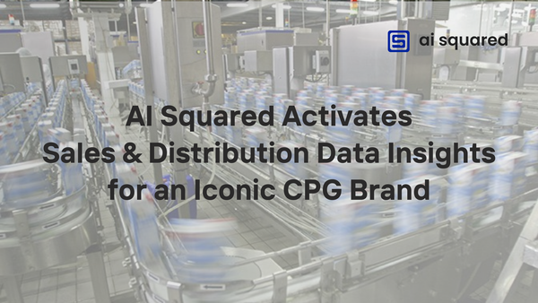 AI Squared Activates Sales & Distribution Data Insights for an Iconic CPG Brand