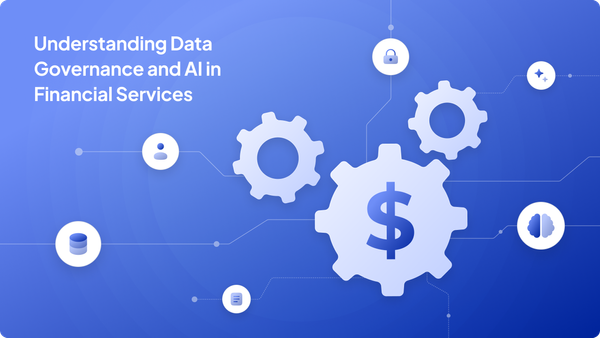 Understanding Data Governance and AI in Financial Services